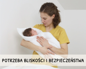 Moduł 4 – Potrzeba bliskości i bezpieczeństwa u noworodka