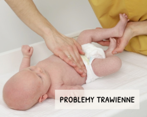 Moduł 7 – Problemy trawienne maluszka – jak mu pomóc?